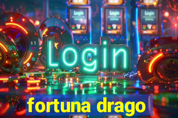 fortuna drago