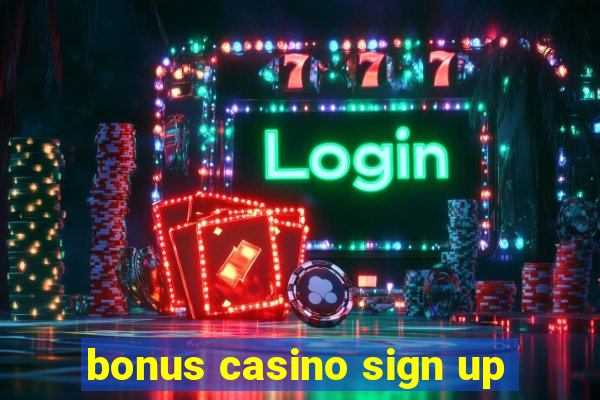 bonus casino sign up