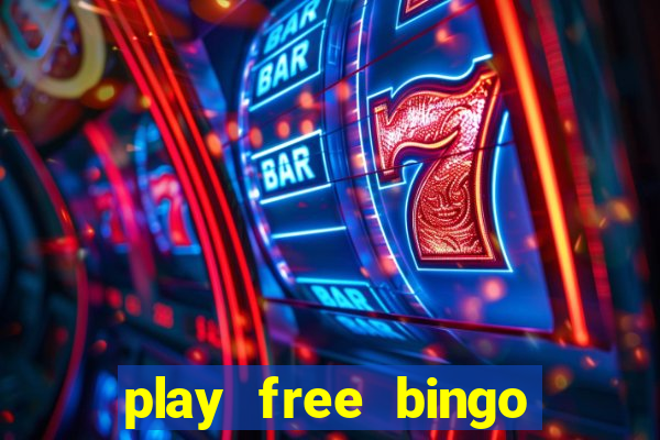 play free bingo win cash