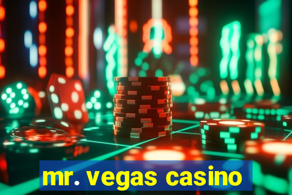 mr. vegas casino