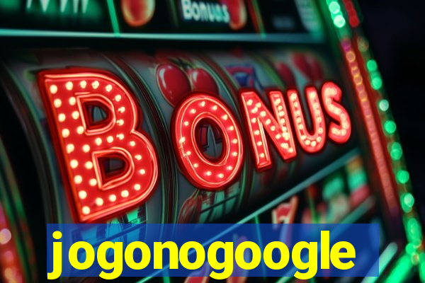 jogonogoogle