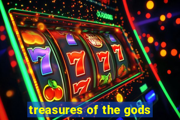 treasures of the gods