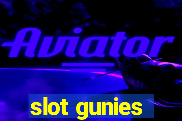 slot gunies