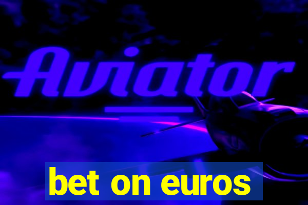 bet on euros