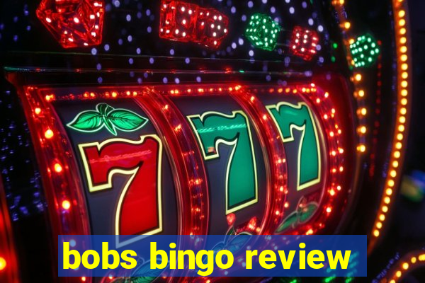 bobs bingo review