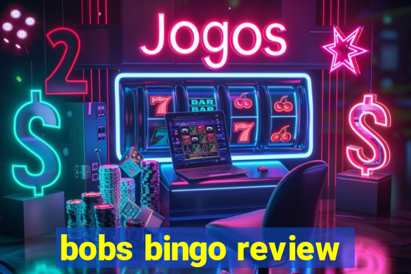 bobs bingo review