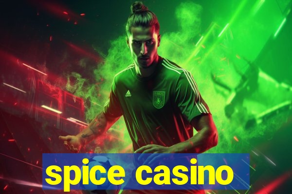 spice casino