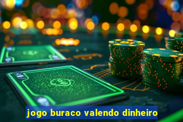 jogo buraco valendo dinheiro