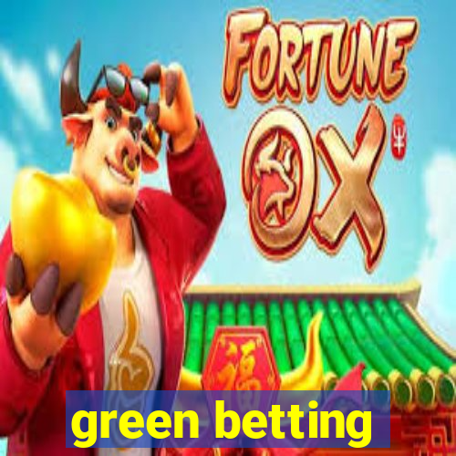 green betting