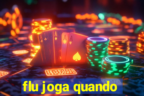 flu joga quando