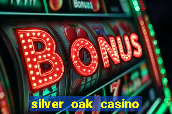 silver oak casino $100 no deposit bonus codes