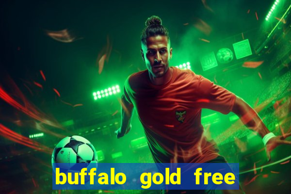 buffalo gold free slot play