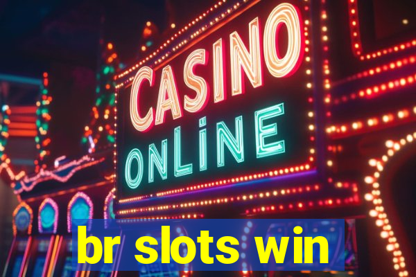 br slots win