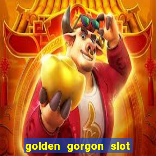 golden gorgon slot free play