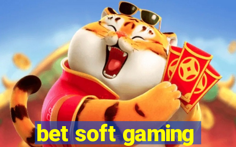 bet soft gaming