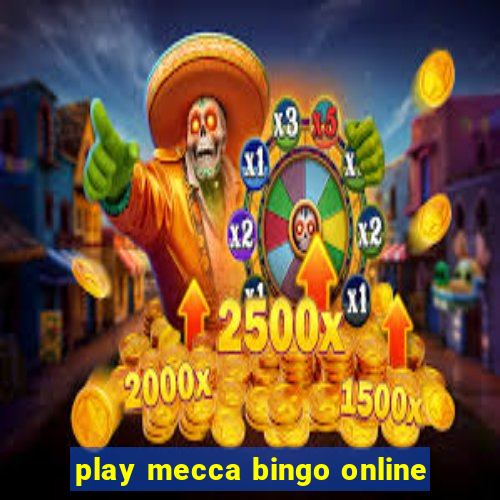 play mecca bingo online