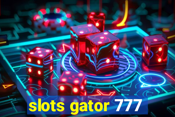 slots gator 777