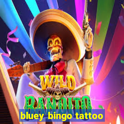 bluey bingo tattoo