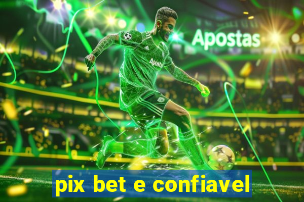 pix bet e confiavel