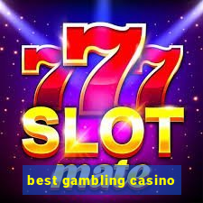 best gambling casino