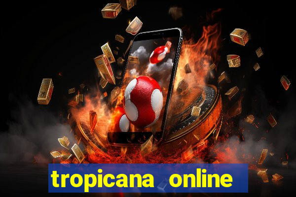 tropicana online casino promotions