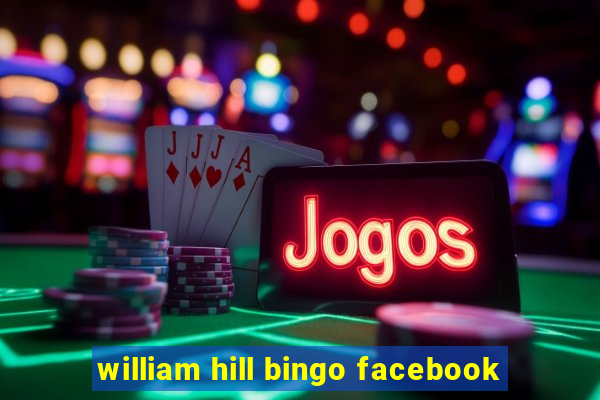 william hill bingo facebook