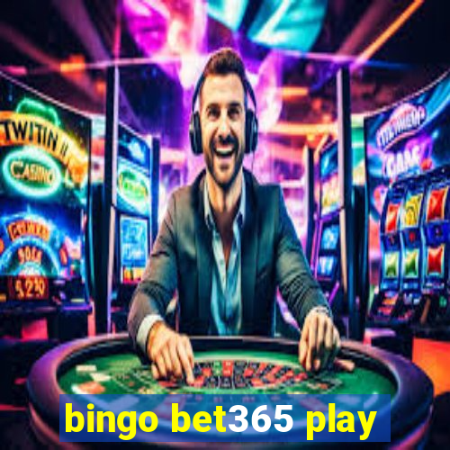 bingo bet365 play