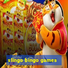 slingo bingo games