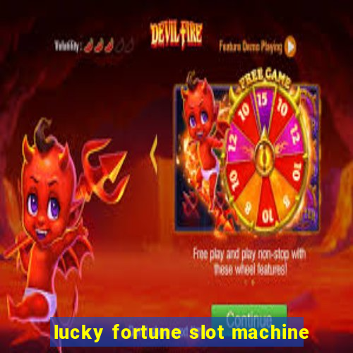 lucky fortune slot machine