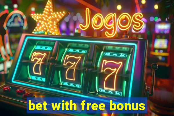 bet with free bonus