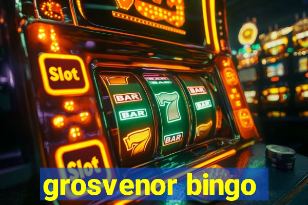 grosvenor bingo