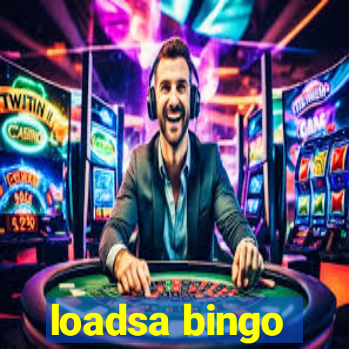 loadsa bingo