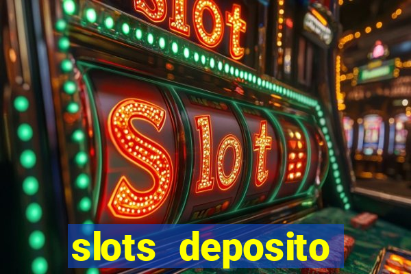 slots deposito minimo 1 real