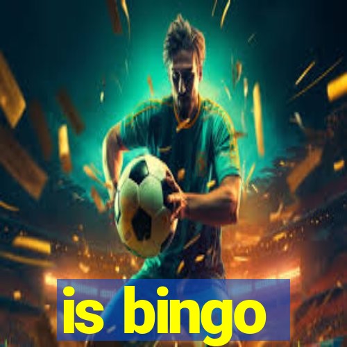 is bingo