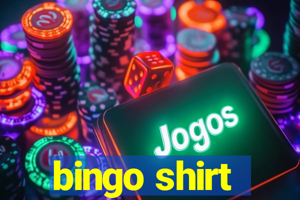 bingo shirt