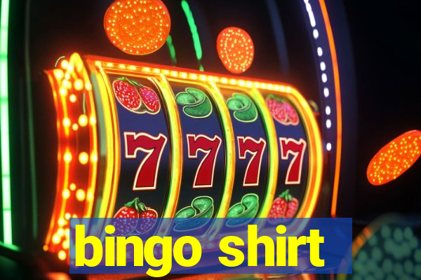 bingo shirt