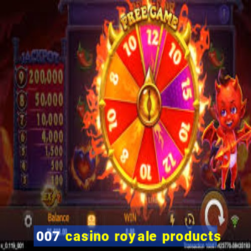 007 casino royale products