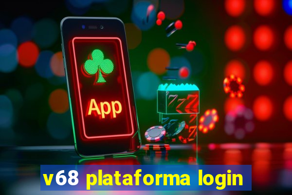 v68 plataforma login