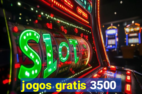 jogos gratis 3500