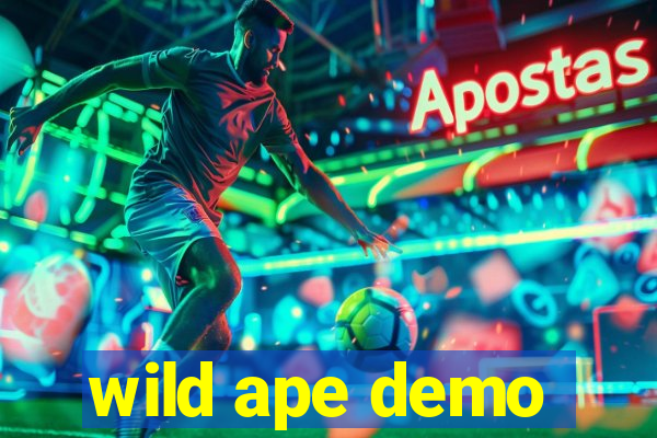 wild ape demo