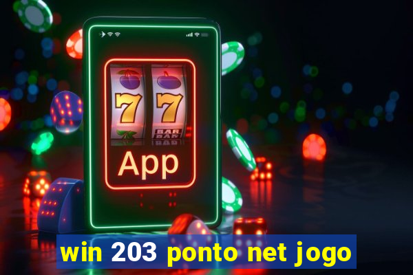 win 203 ponto net jogo