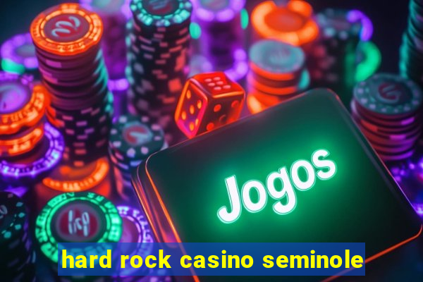 hard rock casino seminole