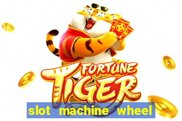 slot machine wheel of fortune