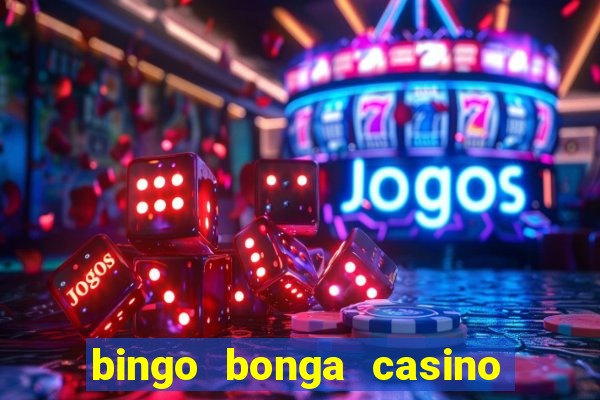 bingo bonga casino no deposit bonus codes