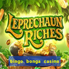 bingo bonga casino no deposit bonus codes