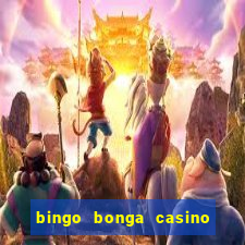 bingo bonga casino no deposit bonus codes