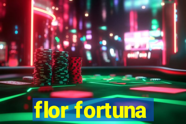 flor fortuna