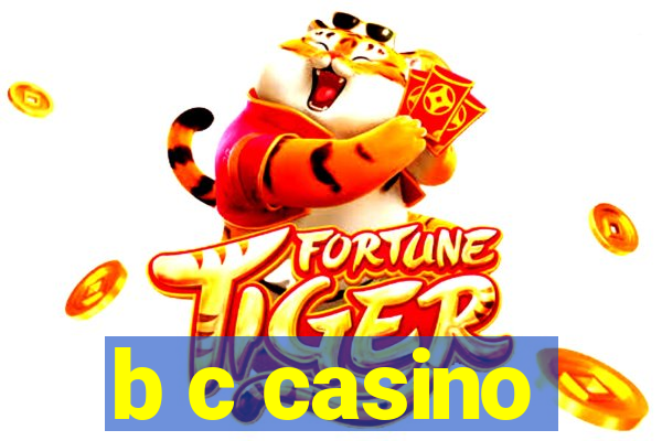 b c casino