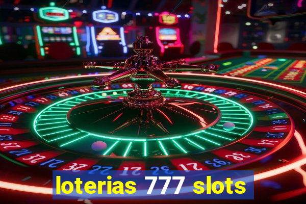 loterias 777 slots