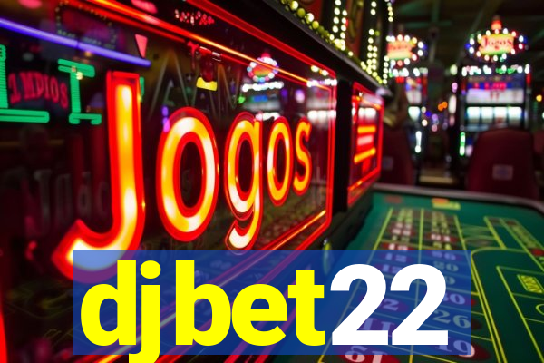 djbet22